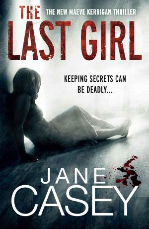 [Maeve Kerrigan 03] • The Last Girl